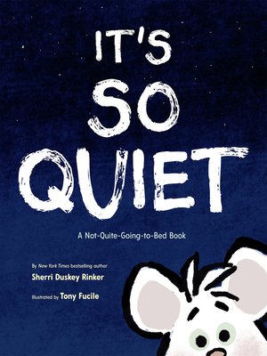 cover image of It's So Quiet